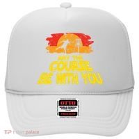 Disc Golf May The Course Be With You Trendy Golf Hat thumb 0