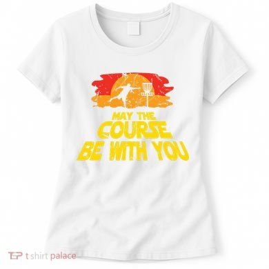 Disc Golf May The Course Be With You Trendy Golf Women's T-Shirt