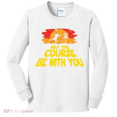 Disc Golf May The Course Be With You Trendy Golf Kids Long Sleeve Shirt