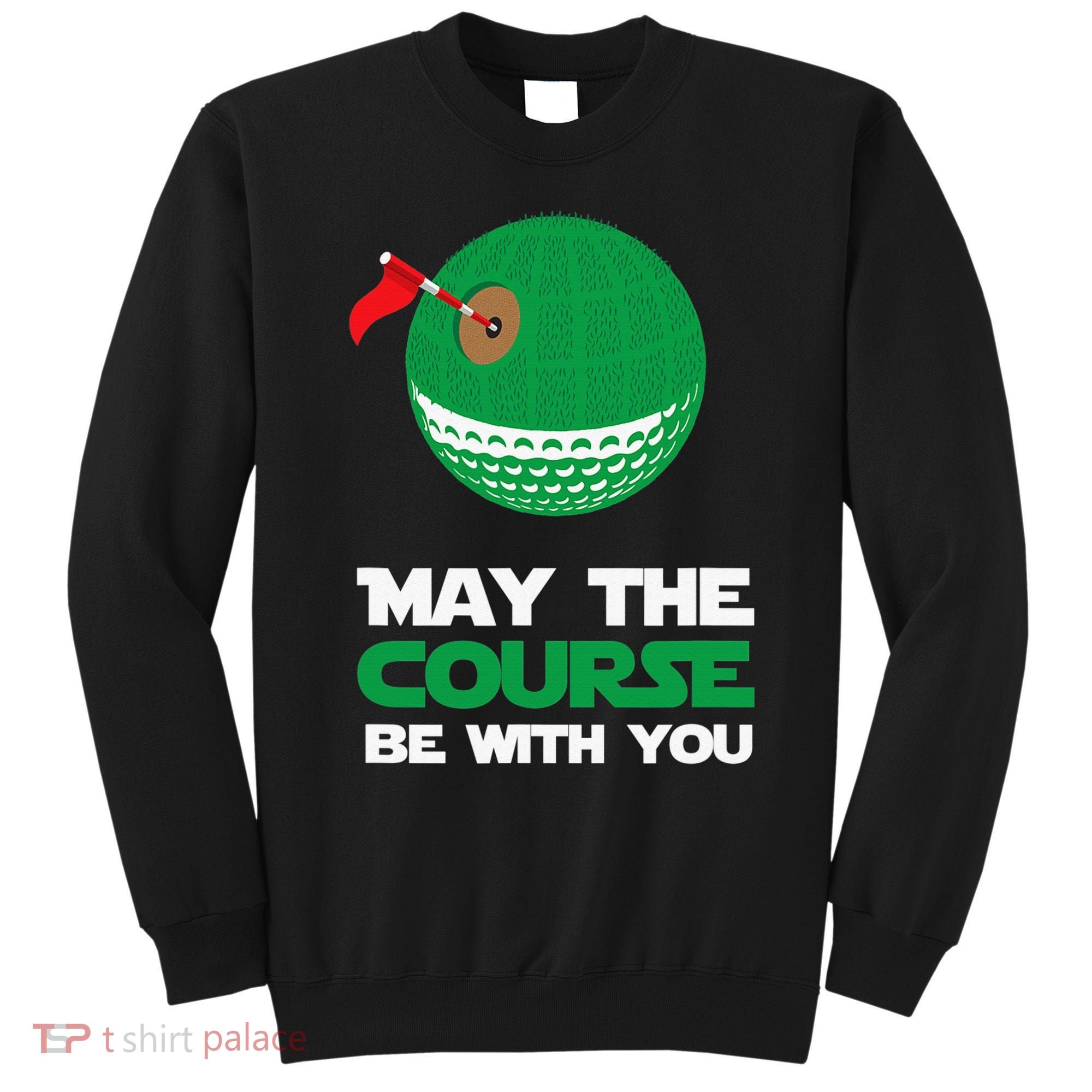 Disc Golf May The Course Be With You Sweatshirt