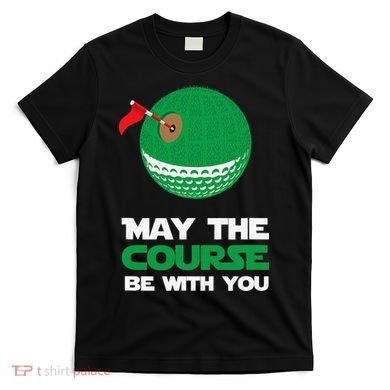 Disc Golf May The Course Be With You T-Shirt