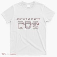 DonT Get Me Started Sourdough Starter Sourdough Mama T-Shirt thumb 0
