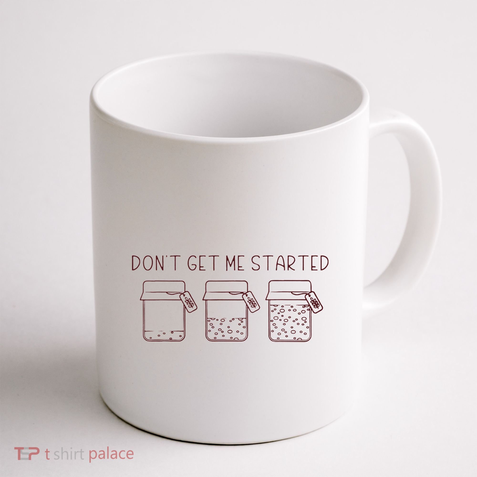 DonT Get Me Started Sourdough Starter Sourdough Mama Coffee Mug