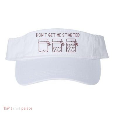 DonT Get Me Started Sourdough Starter Sourdough Mama Visor