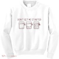 DonT Get Me Started Sourdough Starter Sourdough Mama Kids Sweatshirt thumb 0