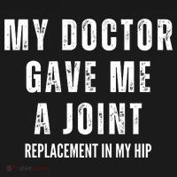 Doctor Gave Me A Joint Hip Replacement Surgery Gag Gift Apron thumb 3