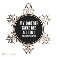 Doctor Gave Me A Joint Hip Replacement Surgery Gag Gift Ornament thumb 0