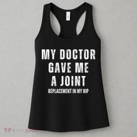 Doctor Gave Me A Joint Hip Replacement Surgery Gag Gift Women's Tank Top thumb 3