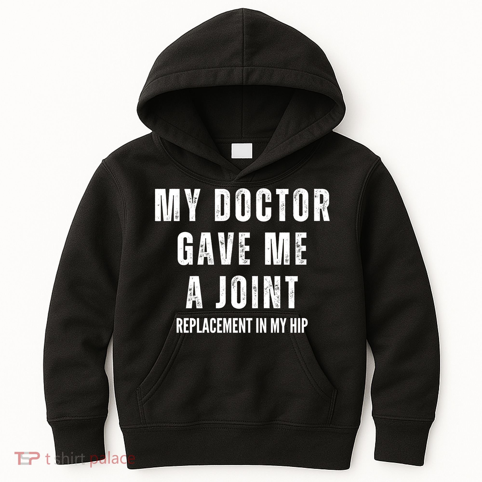 Doctor Gave Me A Joint Hip Replacement Surgery Gag Gift Kids Hoodie
