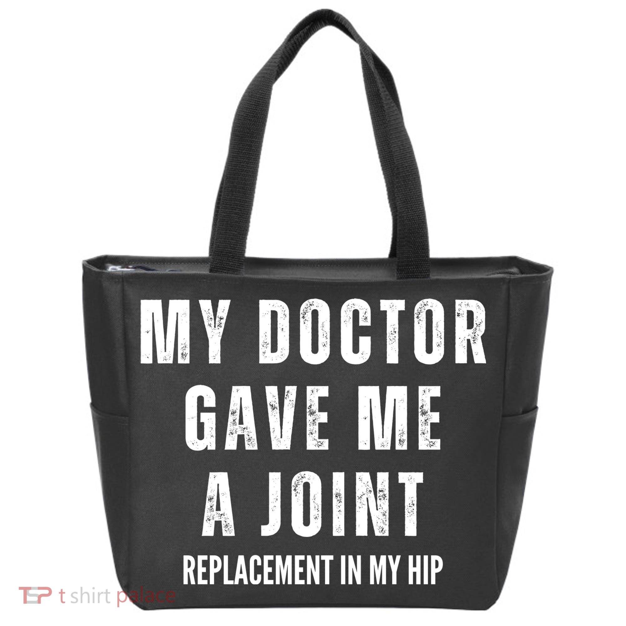 Doctor Gave Me A Joint Hip Replacement Surgery Gag Gift Tote Bag