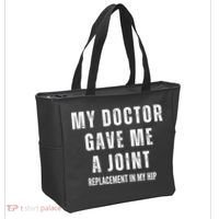 Doctor Gave Me A Joint Hip Replacement Surgery Gag Gift Tote Bag thumb 2