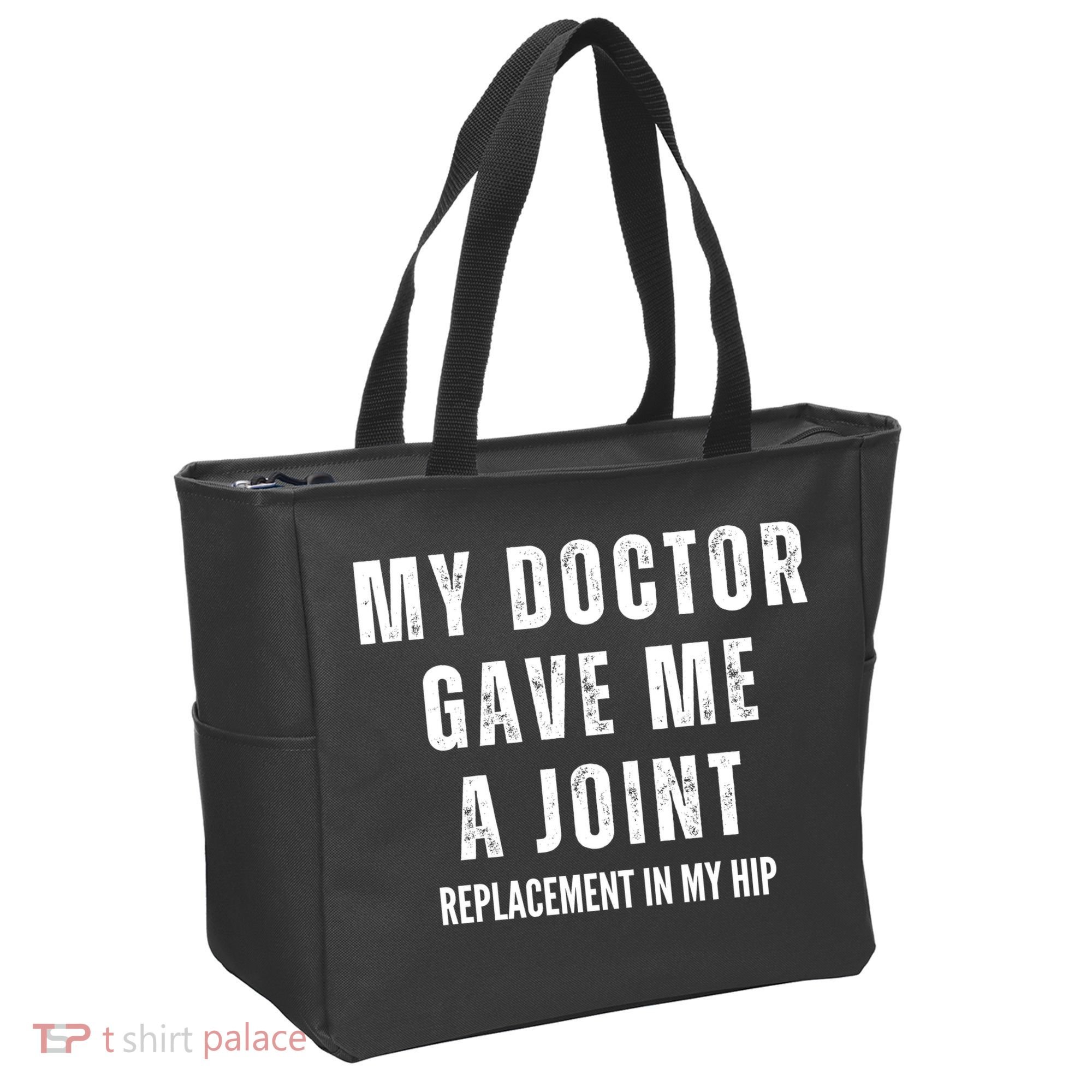 Doctor Gave Me A Joint Hip Replacement Surgery Gag Gift Tote Bag