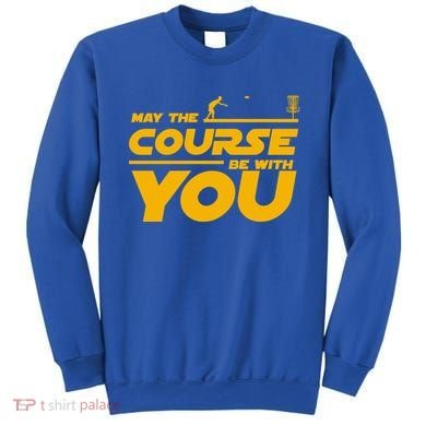 Disc Golf May The Course Be With You Frisbee Golf Gift Sweatshirt