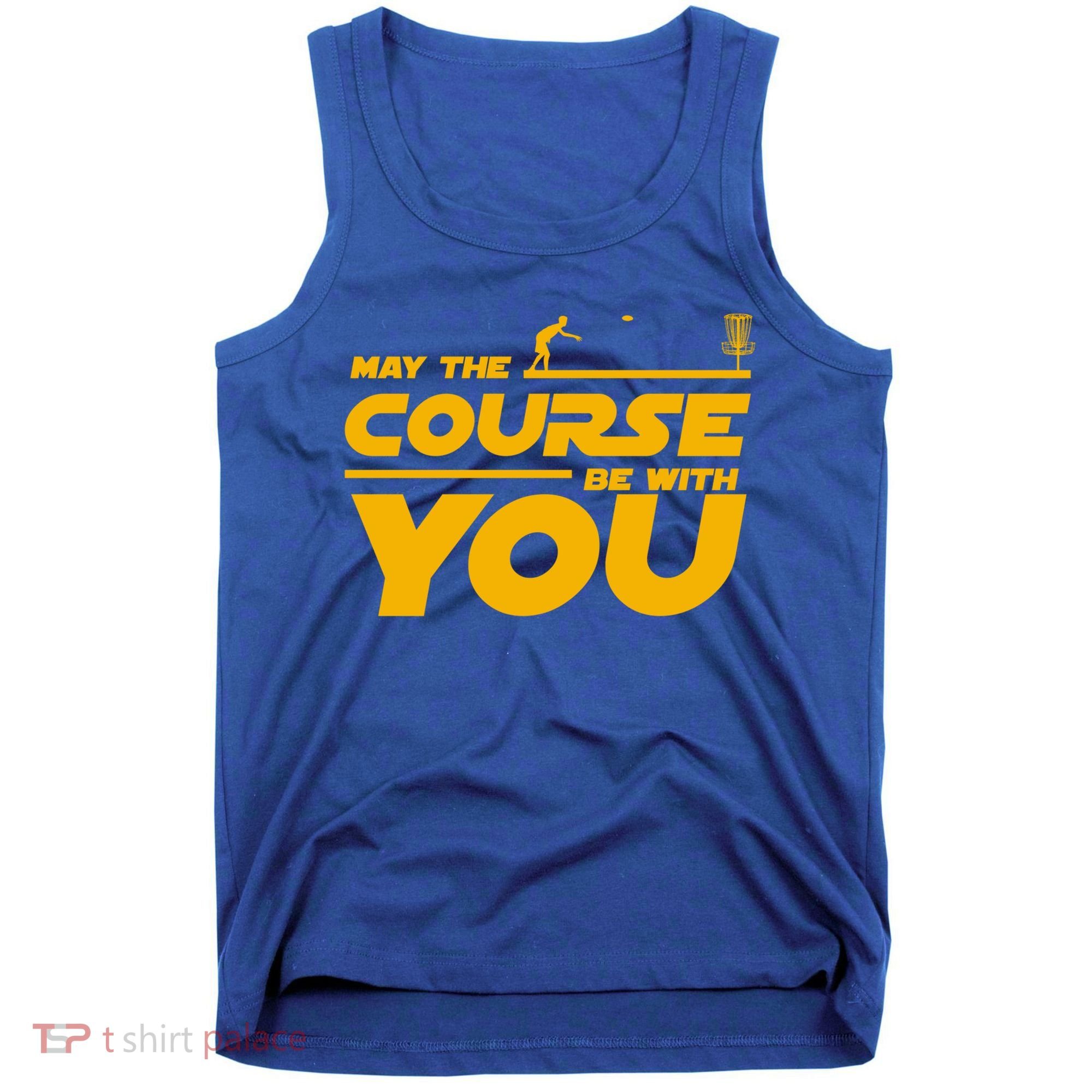 Disc Golf May The Course Be With You Frisbee Golf Gift Tank Top