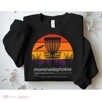 Disc Golf Mononadaphobia Funny Disk Golf Sweatshirt thumb 2