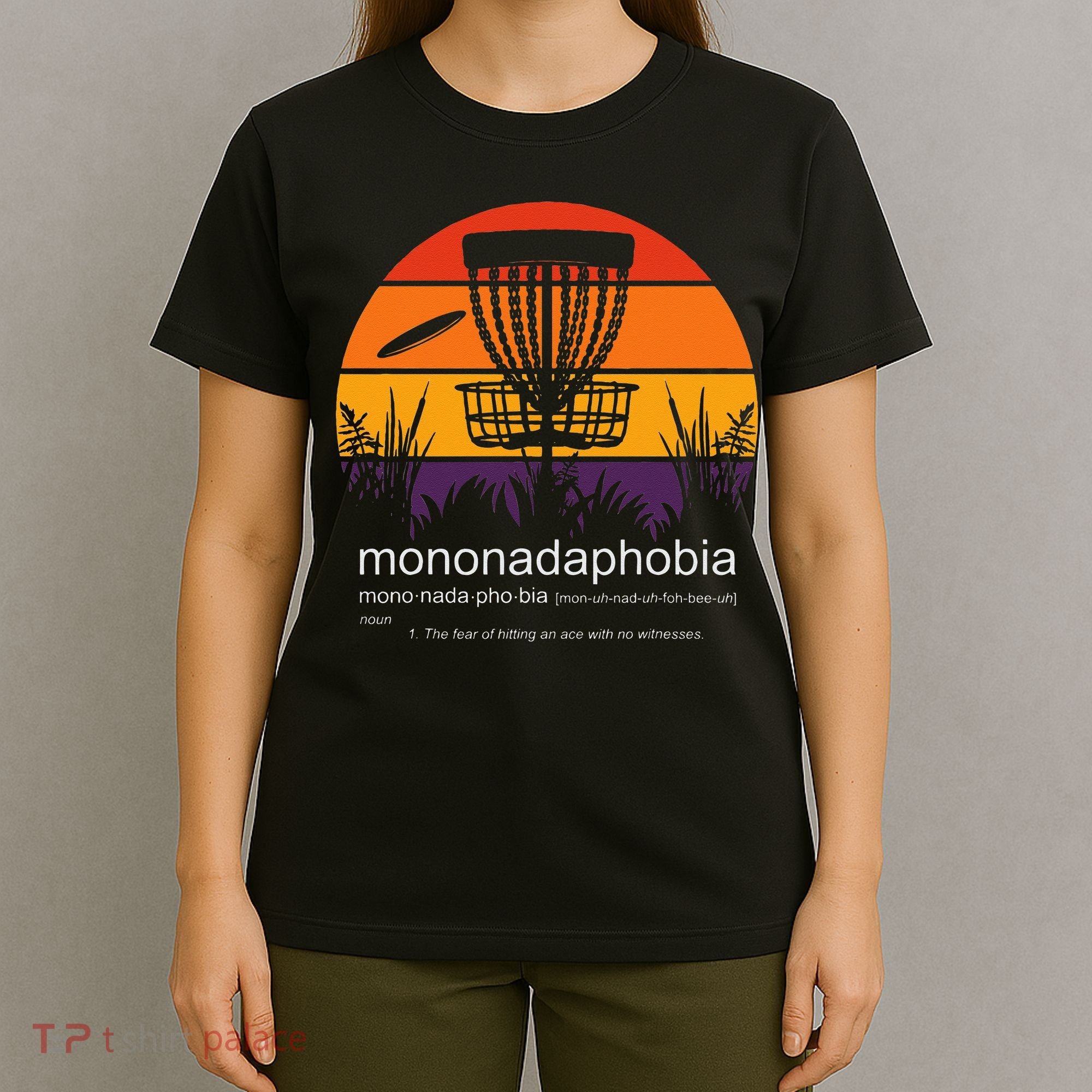 Disc Golf Mononadaphobia Funny Disk Golf T-Shirt
