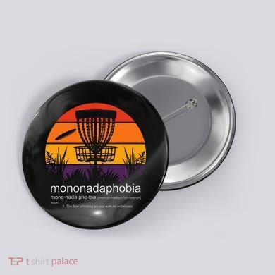Disc Golf Mononadaphobia Funny Disk Golf Button
