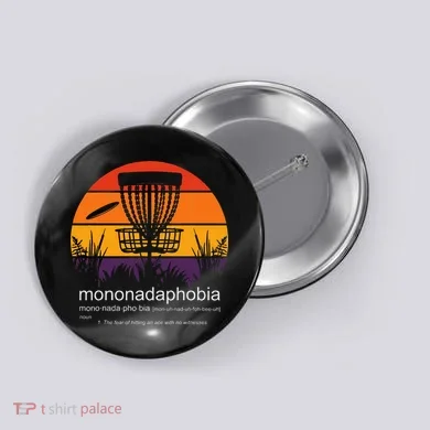 Disc Golf Mononadaphobia Funny Disk Golf Button