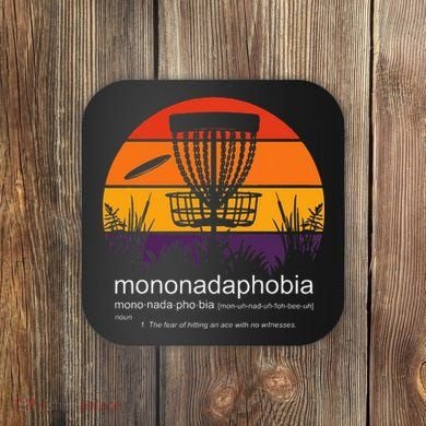 Disc Golf Mononadaphobia Funny Disk Golf Coaster