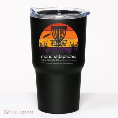 Disc Golf Mononadaphobia Funny Disk Golf Tumbler