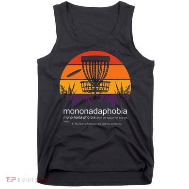 Disc Golf Mononadaphobia Funny Disk Golf Tank Top