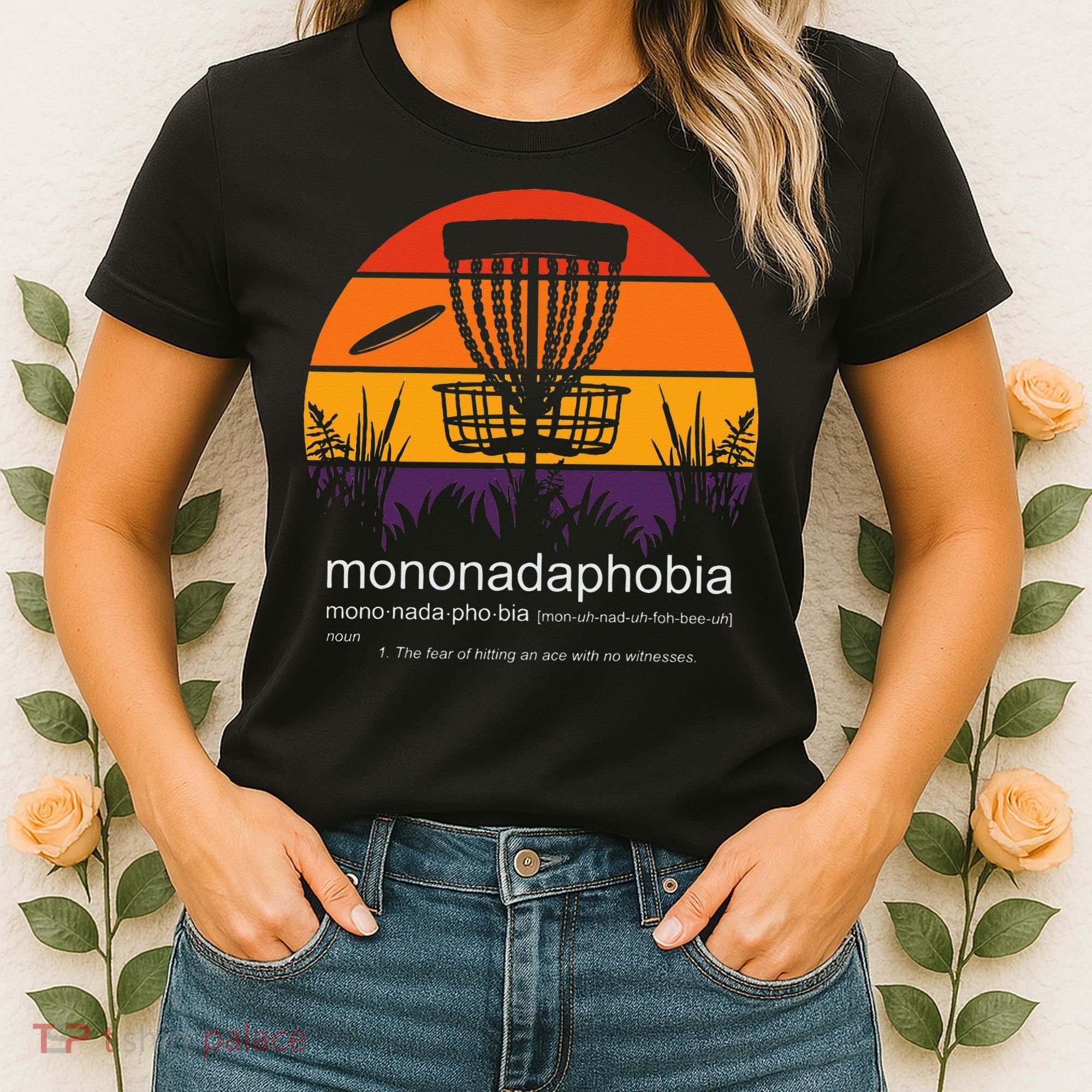 Disc Golf Mononadaphobia Funny Disk Golf Women's T-Shirt