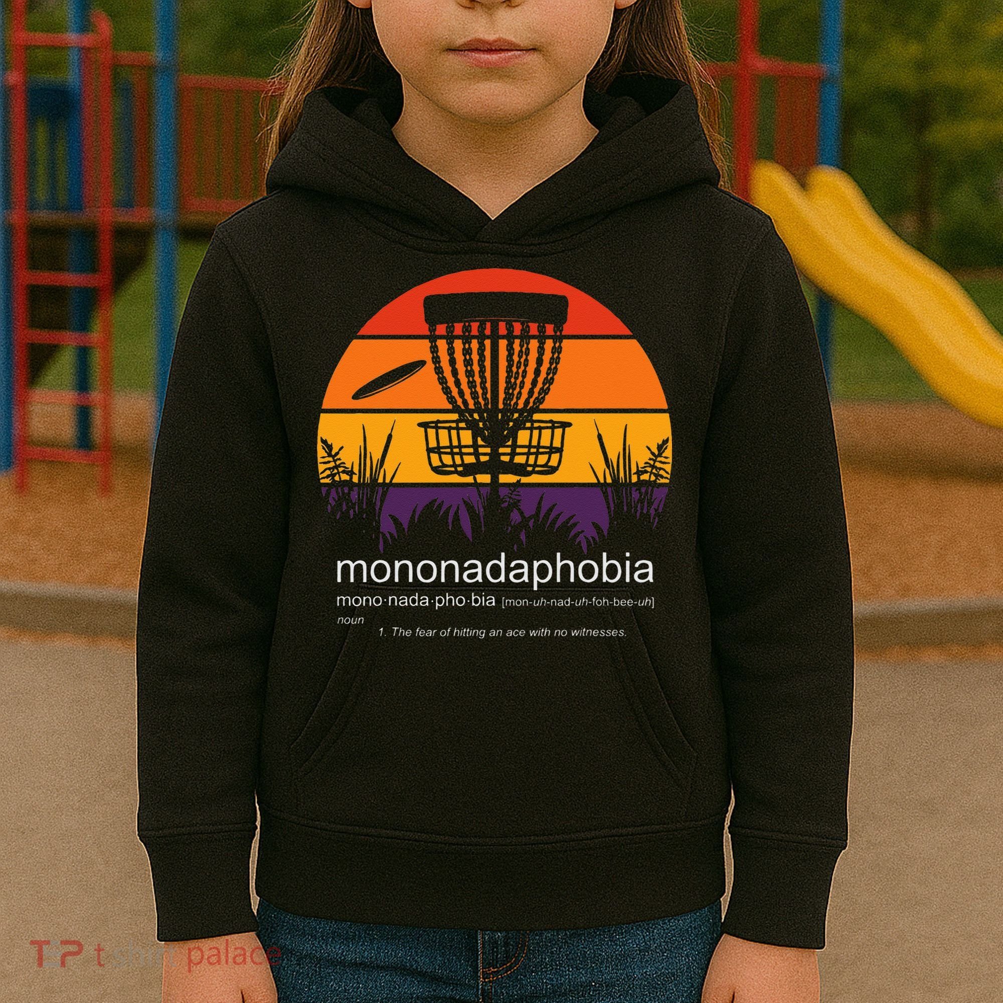 Disc Golf Mononadaphobia Funny Disk Golf Kids Hoodie