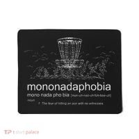Disc Golf Mononadaphobia funny disk golf Mousepad thumb 0