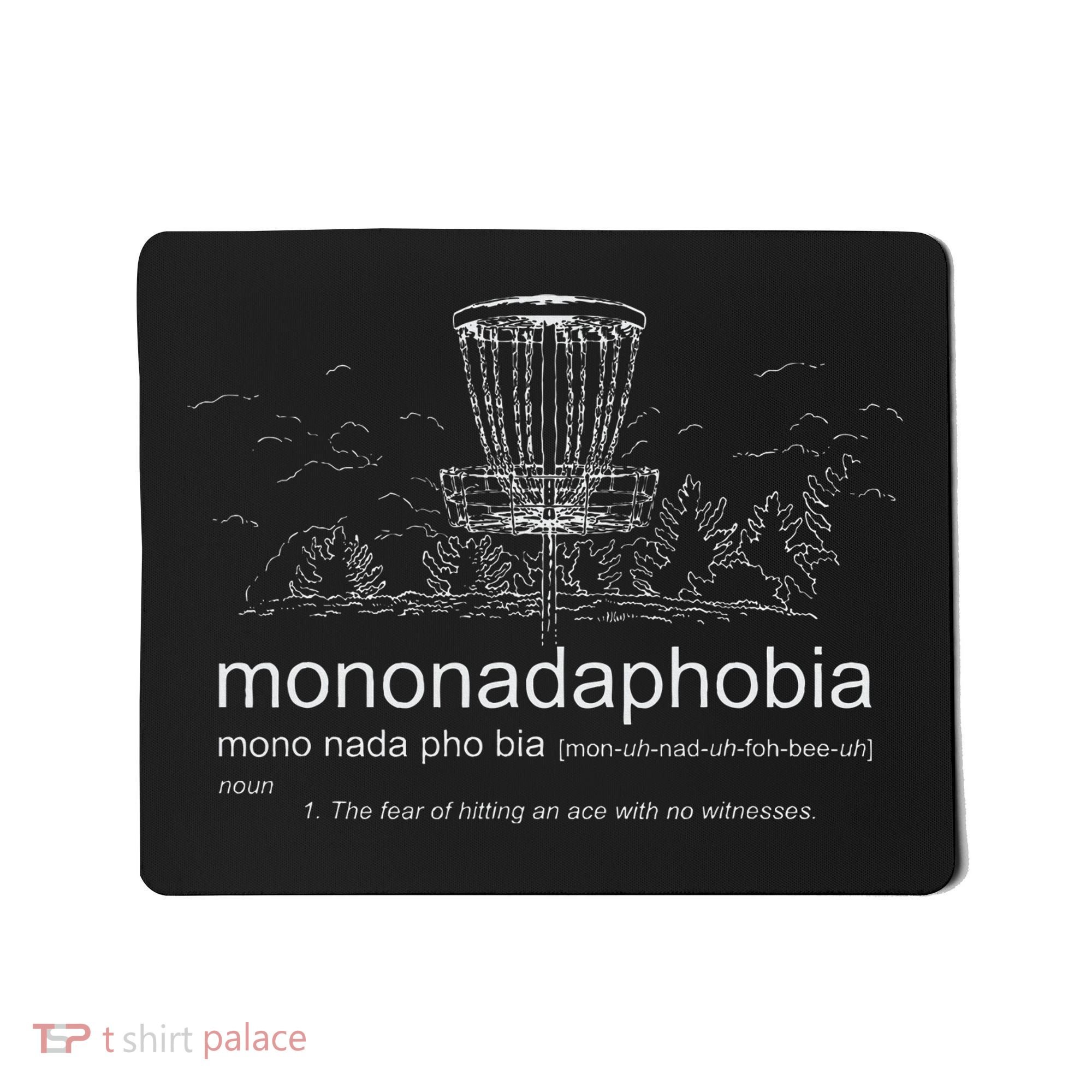 Disc Golf Mononadaphobia funny disk golf Mousepad