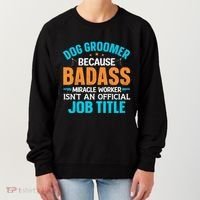 Dog Groomer Miracle Worker Isn't An Job Title Gift Women's Sweatshirt thumb 0