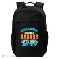 Dog Groomer Miracle Worker Isn't An Job Title Gift Backpack thumb 0