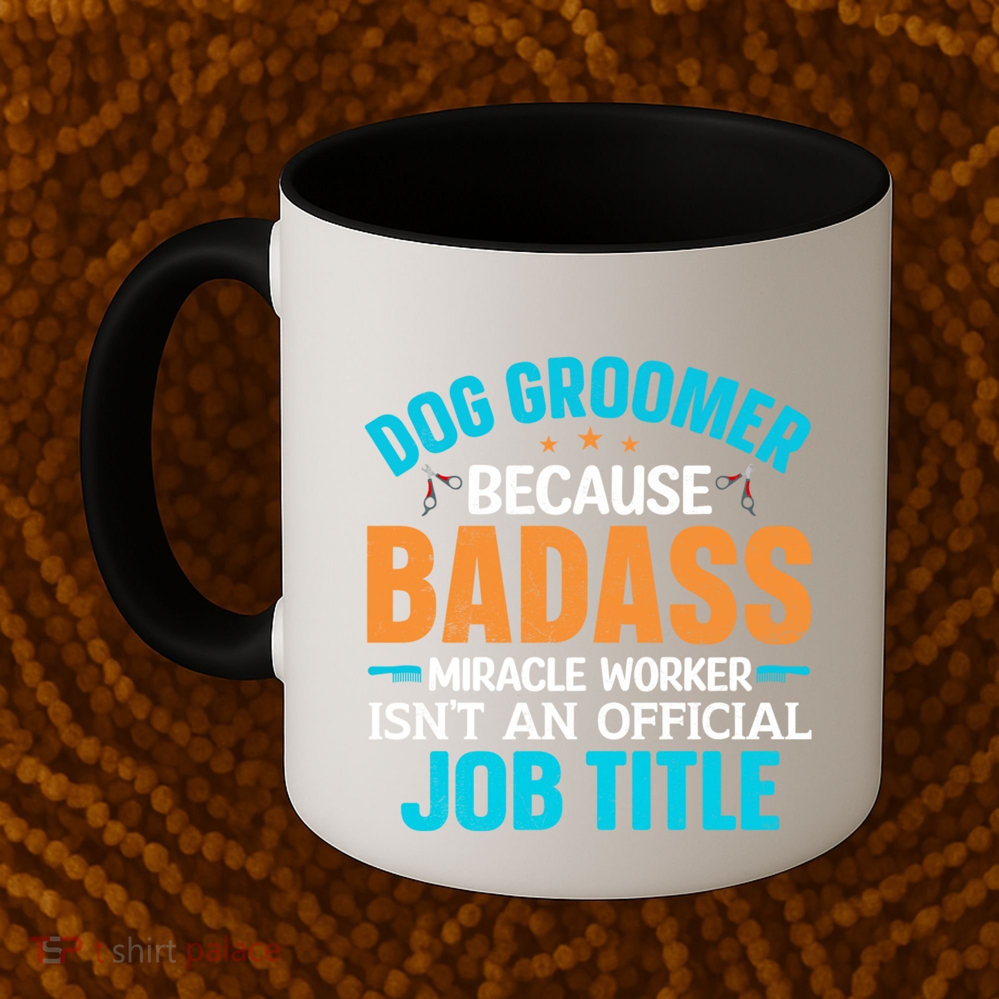 Dog Groomer Miracle Worker Isn't An Job Title Gift Coffee Mug