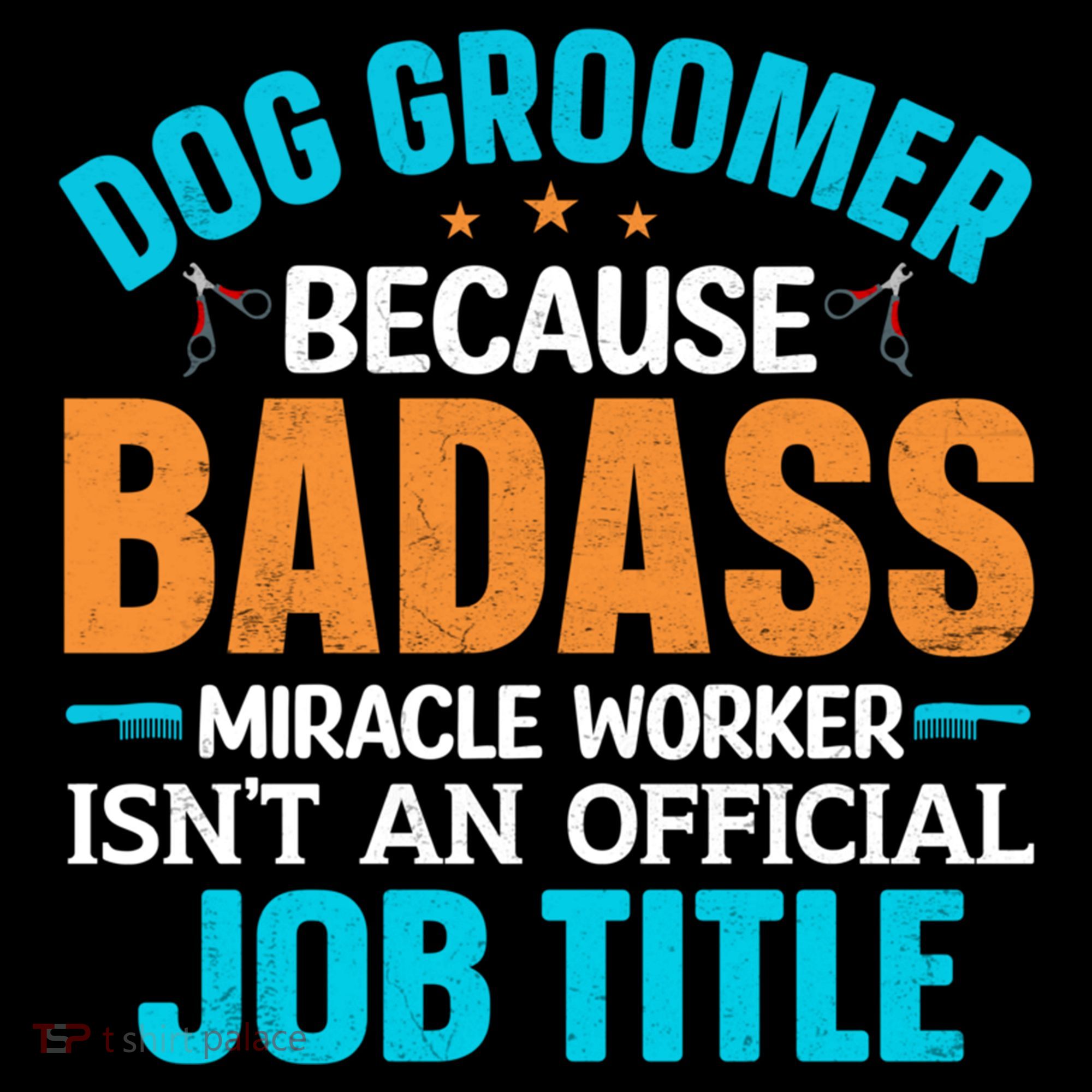 Dog Groomer Miracle Worker Isn't An Job Title Gift Coffee Mug