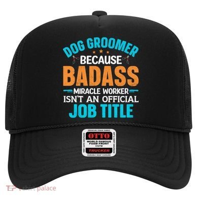 Dog Groomer Miracle Worker Isn't An Job Title Gift Hat