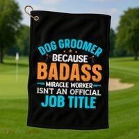 Dog Groomer Miracle Worker Isn't An Job Title Gift Golf Towel thumb 1