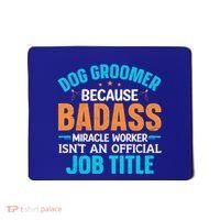 Dog Groomer Miracle Worker Isn't An Job Title Gift Mousepad thumb 0