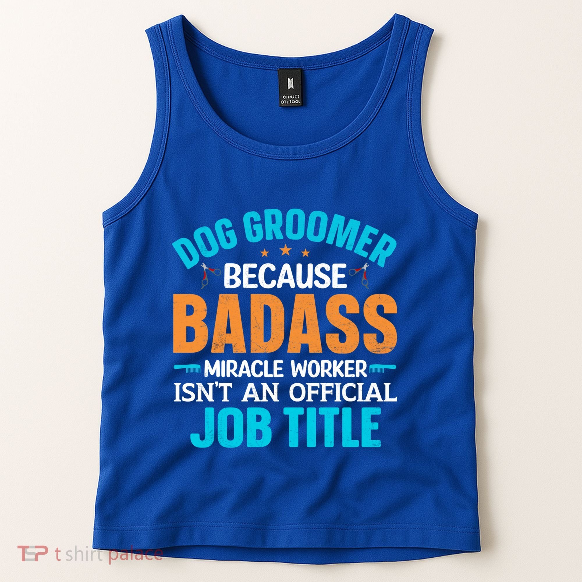Dog Groomer Miracle Worker Isn't An Job Title Gift Tank Top