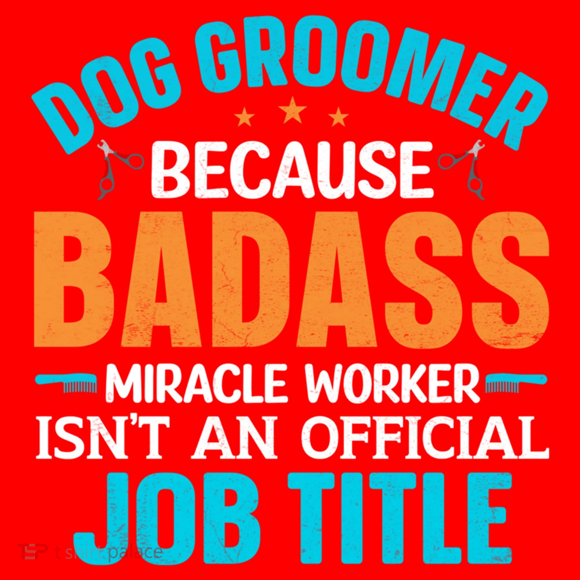Dog Groomer Miracle Worker Isn't An Job Title Gift Santa Hat