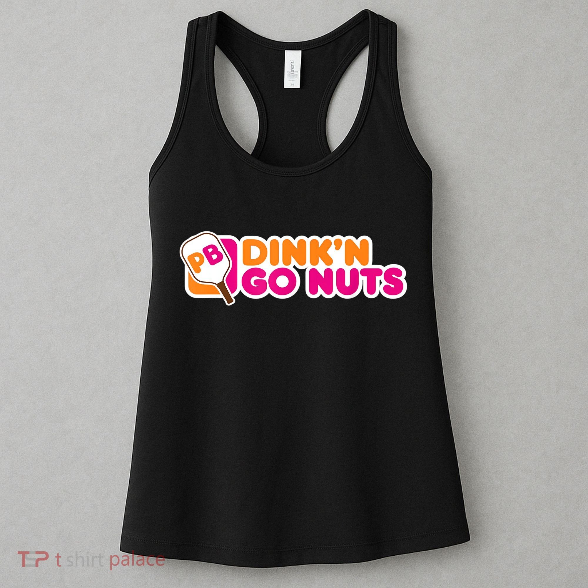 Dink'n Go Nuts Funny Pickleball Player Paddleball Lover Women's Tank Top