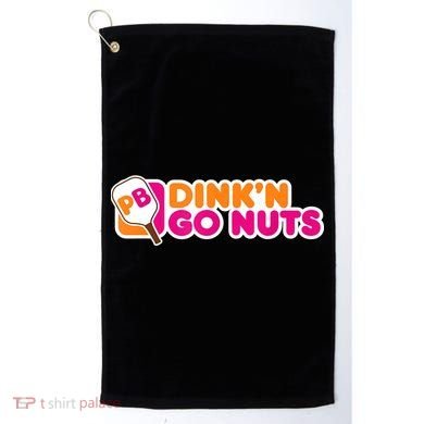 Dink'n Go Nuts Funny Pickleball Player Paddleball Lover Golf Towel