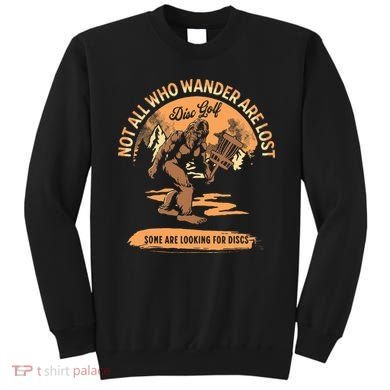 Disc Golf Not All Who Wander Are Lost Sweatshirt