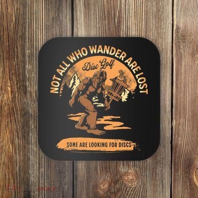 Disc Golf Not All Who Wander Are Lost Coaster