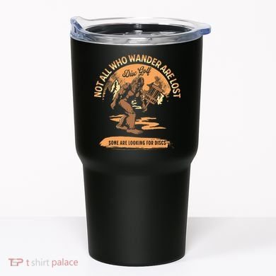 Disc Golf Not All Who Wander Are Lost Tumbler