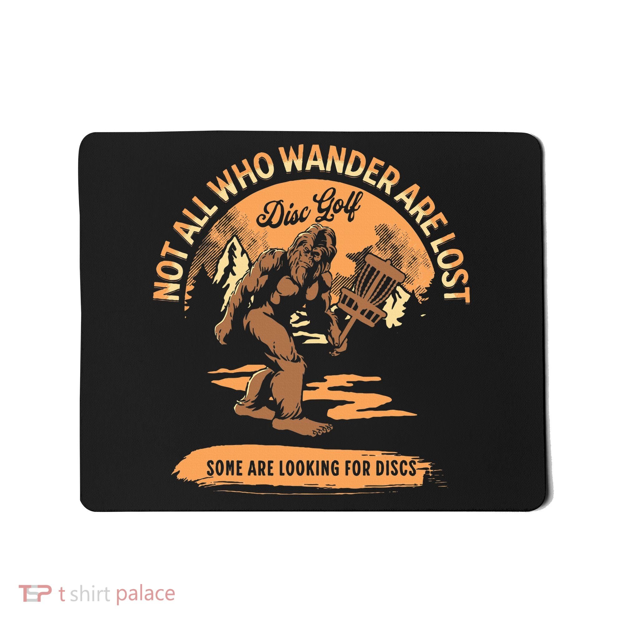 Disc Golf Not All Who Wander Are Lost Mousepad