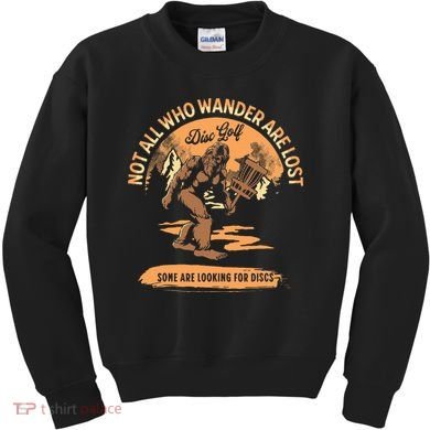 Disc Golf Not All Who Wander Are Lost Kids Sweatshirt