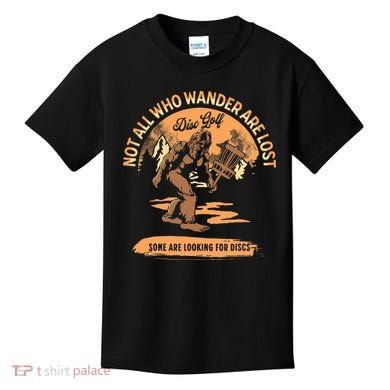 Disc Golf Not All Who Wander Are Lost Kids T-Shirt