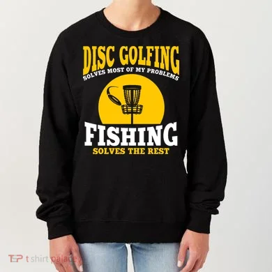 Disc Golf N Fishing Solves My Problems Women's Sweatshirt