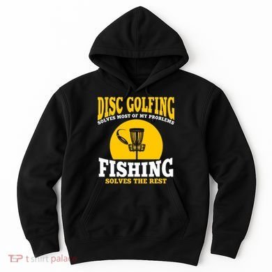 Disc Golf N Fishing Solves My Problems Hoodie
