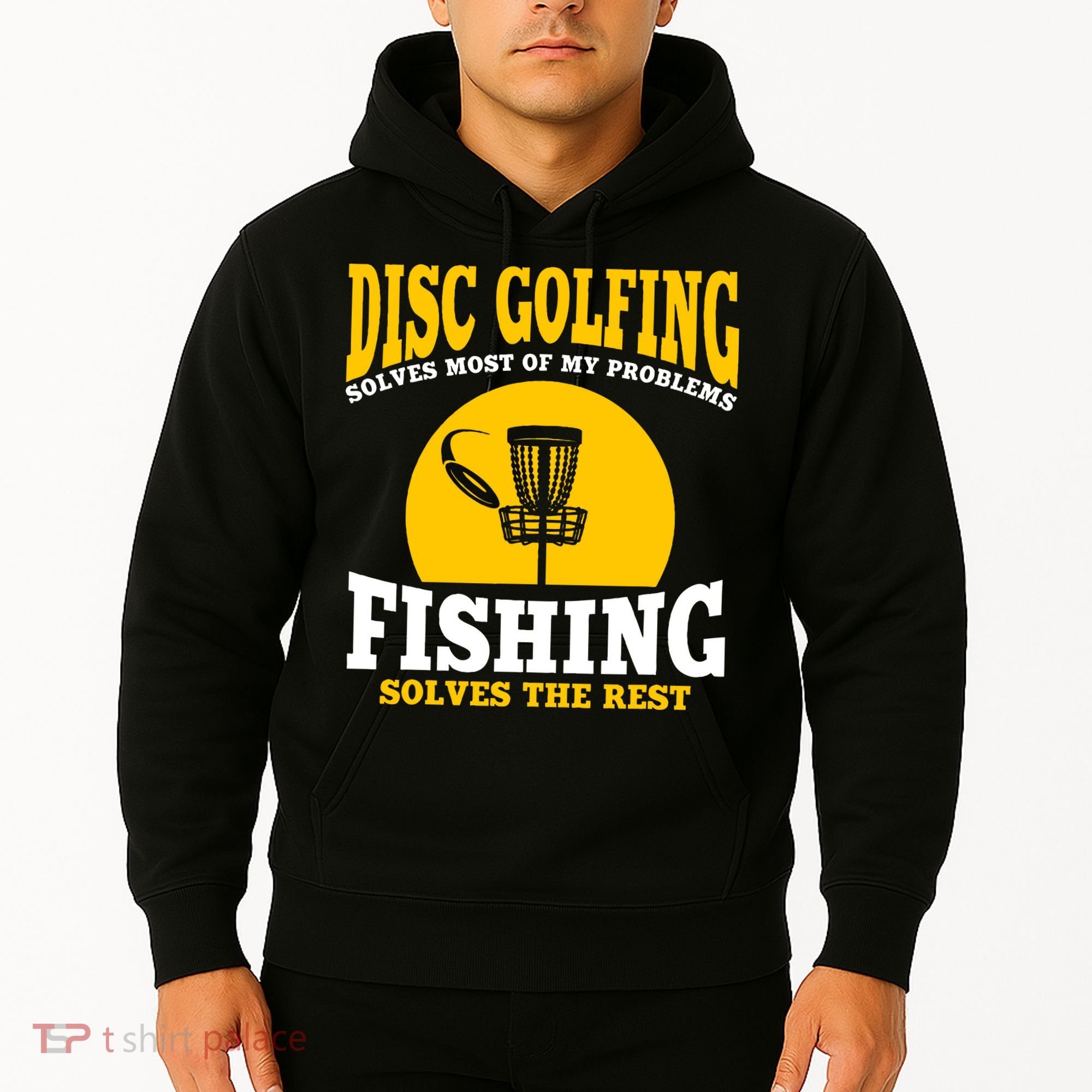 Disc Golf N Fishing Solves My Problems Hoodie