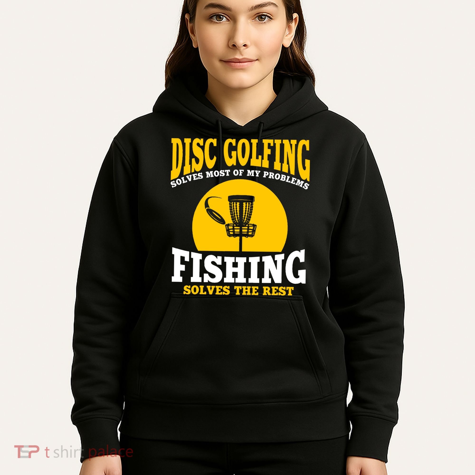 Disc Golf N Fishing Solves My Problems Hoodie